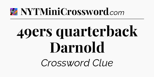 49ers quarterback Darnold Crossword Clue