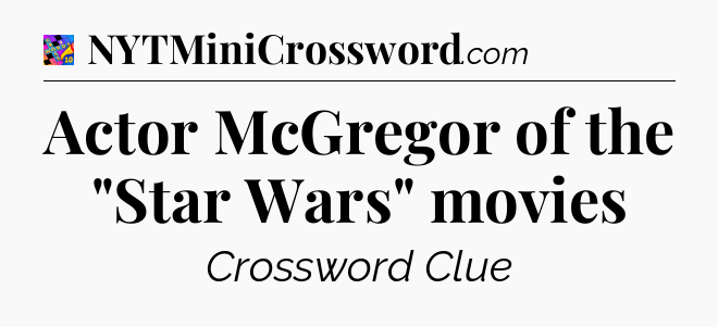 Actor McGregor of the 