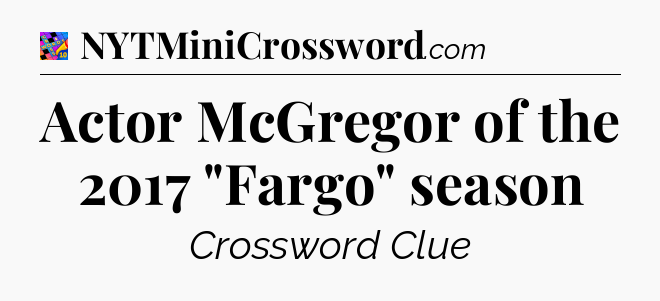 Actor McGregor of the 2017 