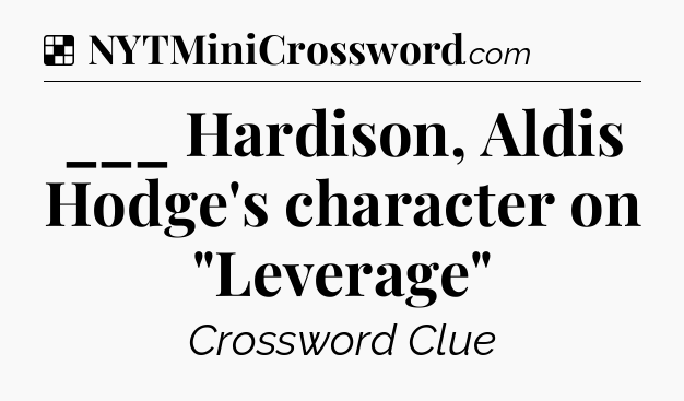 Solution: ___ Hardison, Aldis Hodge's character on 