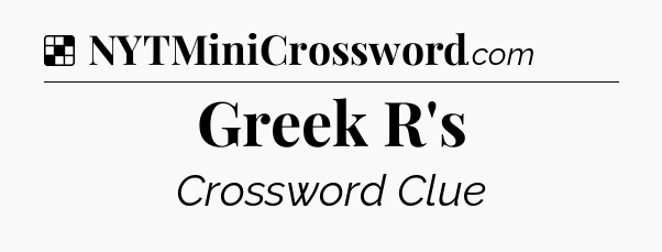 Solution: Greek R's - NYT Crossword