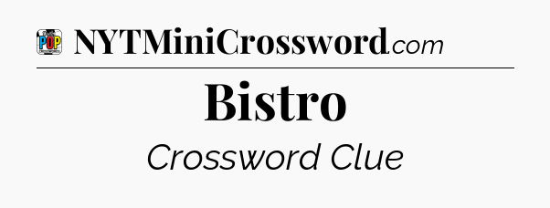 Bistro Crossword Clue