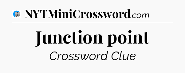 Junction point Crossword Clue