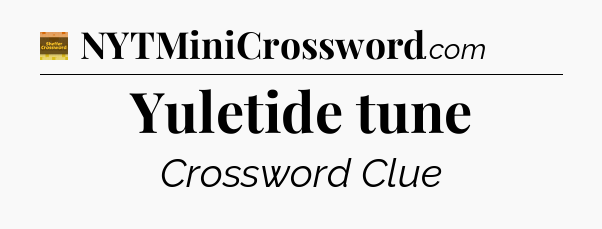 Yuletide tune crossword clue Eugene Sheffer