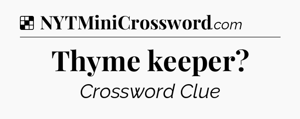 Solution: Thyme keeper - NYT Crossword