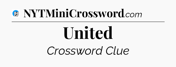 United Crossword Clue