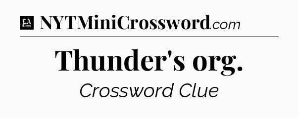 Thunder's org - LA Times Crossword