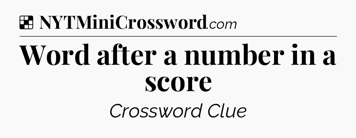 Solution: Word after a number in a score - NYT Crossword