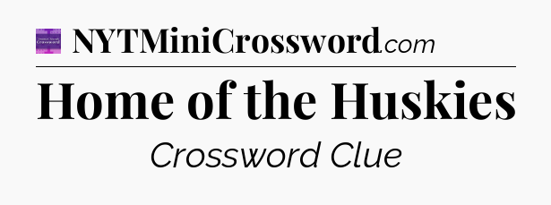 Home of the Huskies - Thomas Joseph Crossword