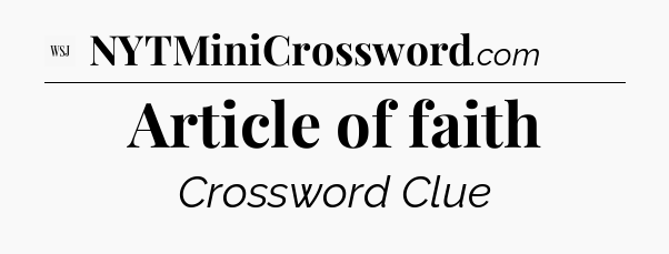 Article of faith - WSJ Crossword