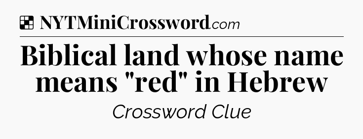 Solution: Biblical land whose name means 