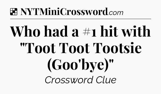 Solution: Who had a #1 hit with 