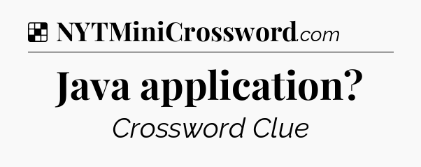 Solution: Java application - NYT Crossword