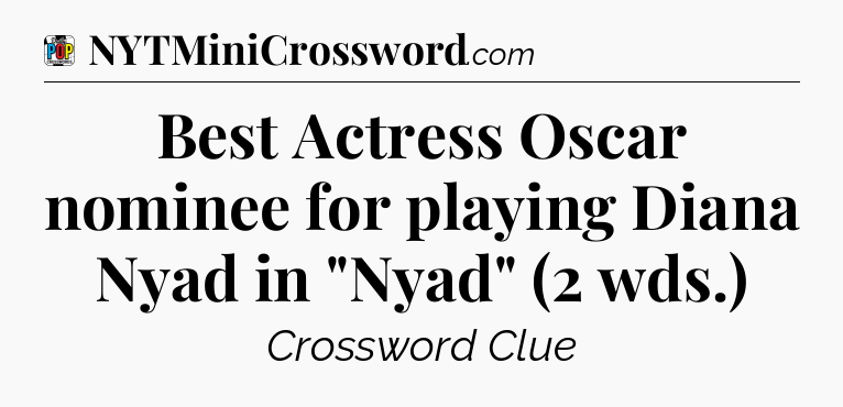 Best Actress Oscar nominee for playing Diana Nyad in 