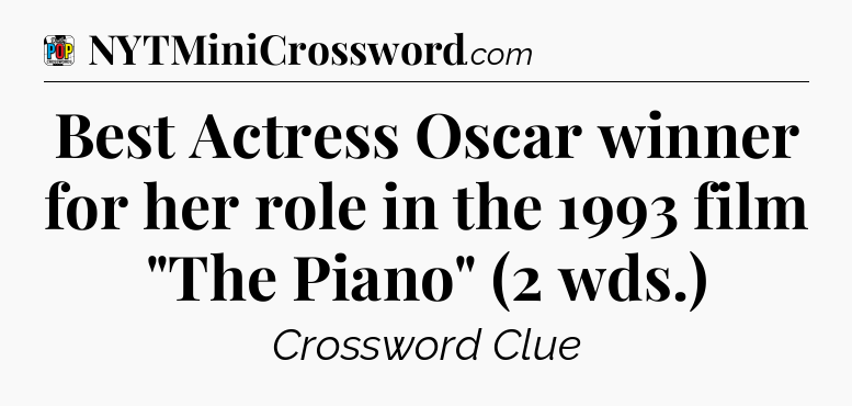Best Actress Oscar winner for her role in the 1993 film 