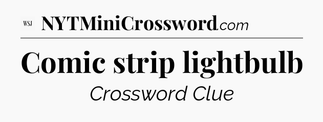 Comic strip lightbulb - WSJ Crossword