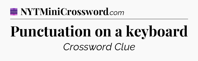Punctuation on a keyboard - Thomas Joseph Crossword