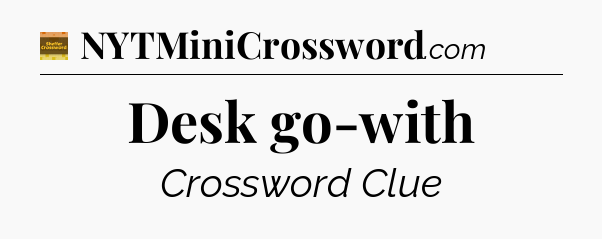 Desk go-with - Eugene Sheffer Crossword