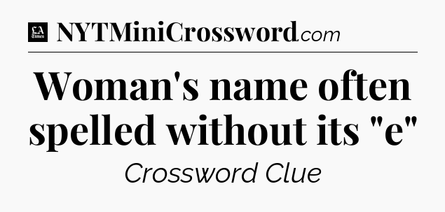 Woman's name often spelled without its 
