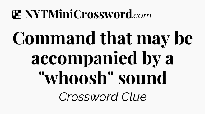 Solution: Command that may be accompanied by a 
