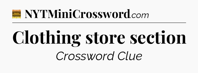 Clothing store section crossword clue Eugene Sheffer