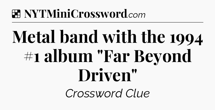 Solution: Metal band with the 1994 #1 album 