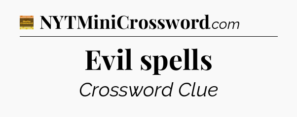 Evil spells - Eugene Sheffer Crossword