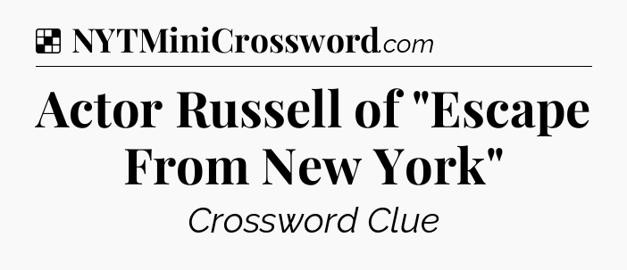 Solution: Actor Russell of 