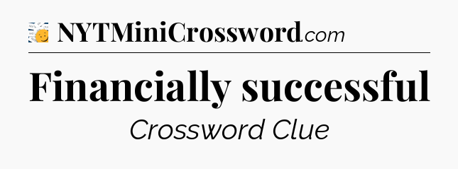 Financially successful - 7 Little Words
