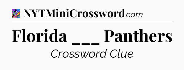 Florida ___ Panthers Crossword Clue