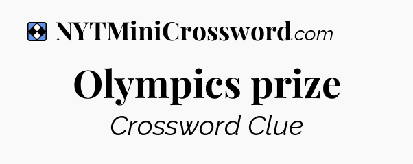 Solution: Olympics prize - NYT Mini Crossword