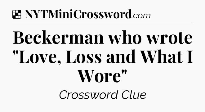 Solution: Beckerman who wrote 