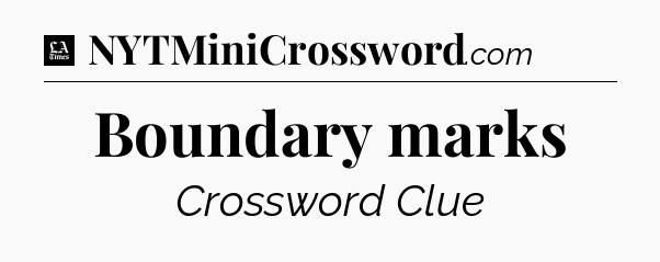 Boundary marks - LA Times Crossword