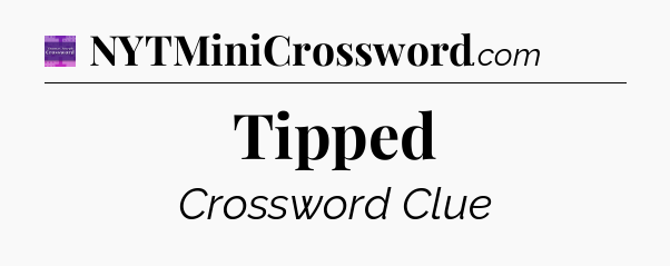 Tipped - Thomas Joseph Crossword