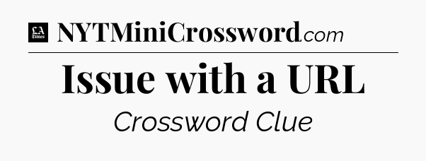 Issue with a URL - LA Times Crossword