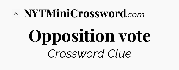 Opposition vote - WSJ Crossword