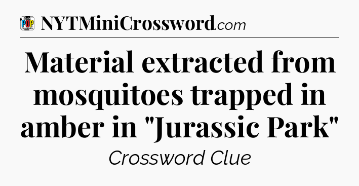 Material extracted from mosquitoes trapped in amber in 