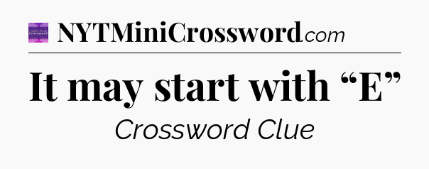 It may start with “E” - Thomas Joseph Crossword