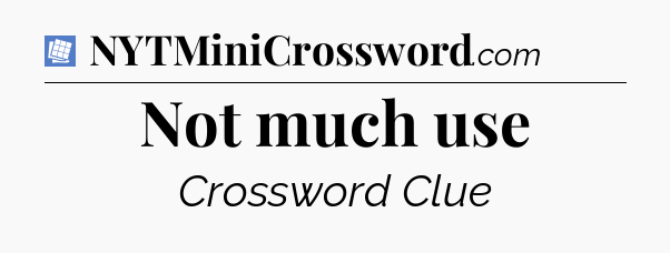 Not much use Puzzle Page Crossword Clue