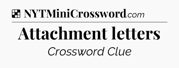 Solution: Attachment letters - NYT Crossword