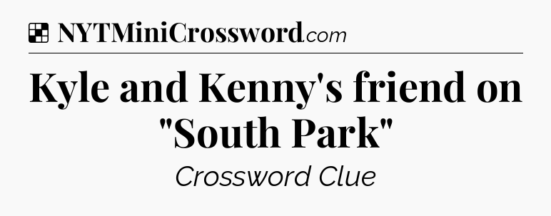 Solution: Kyle and Kenny's friend on 