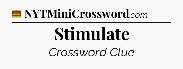 Stimulate - Eugene Sheffer Crossword