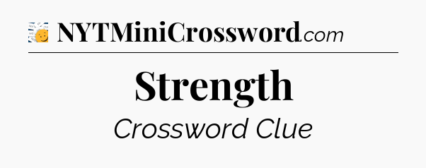 Strength - 7 Little Words