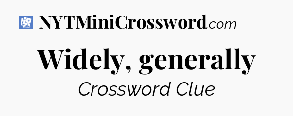 Widely, generally Puzzle Page Crossword Clue