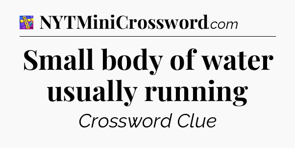 Small body of water usually running Codycross