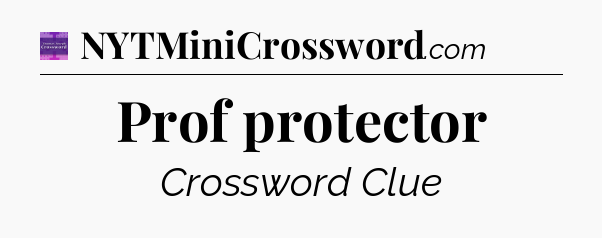 Prof protector - Thomas Joseph Crossword