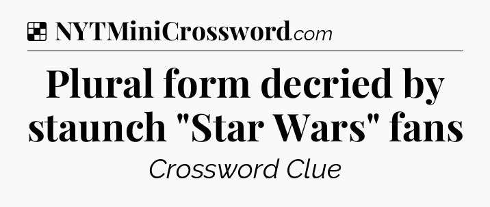 Solution: Plural form decried by staunch 