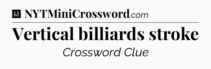 Vertical billiards stroke - LA Times Crossword