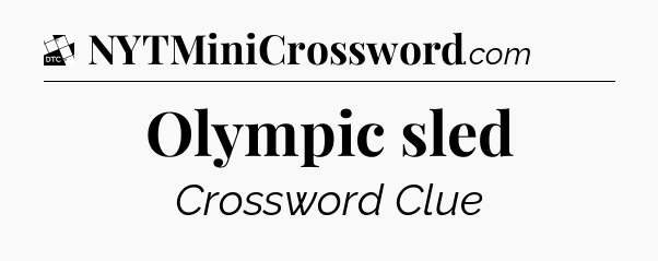 Olympic sled - Daily Themed Classic Crossword