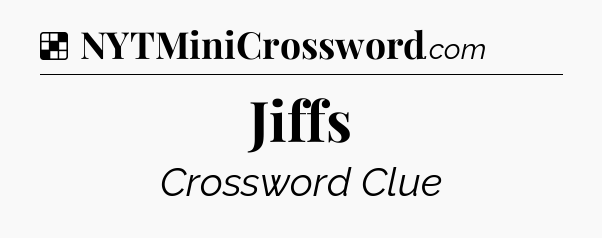 Solution: Jiffs - NYT Crossword